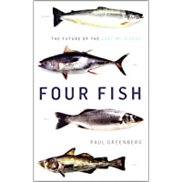 Four Fish: The Future of the Last Wild Food (Thorndike Press Large Print Nonfiction Series)
